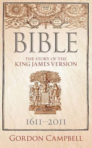 Bible: The Story of the King James Version - Hardcover - GOOD