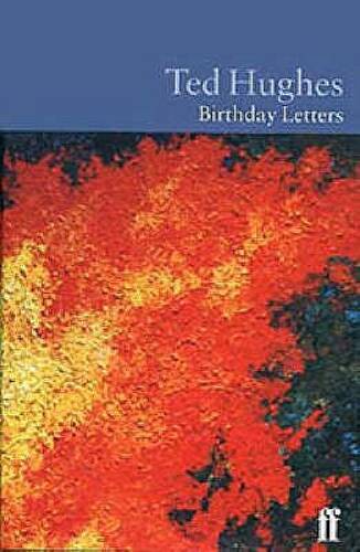 Birthday Letters - Hardcover By Hughes, Ted - VERY GOOD