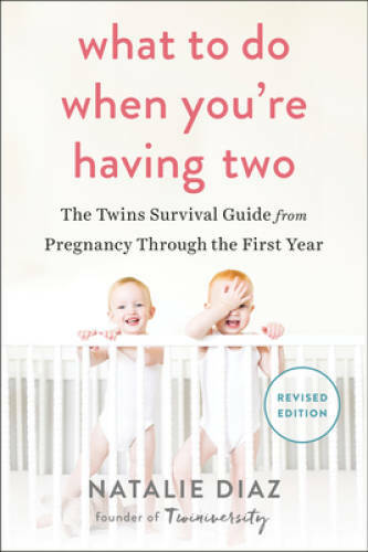 What to Do When You're Having Two: The Twins Survival Guide from Pre - VERY GOOD