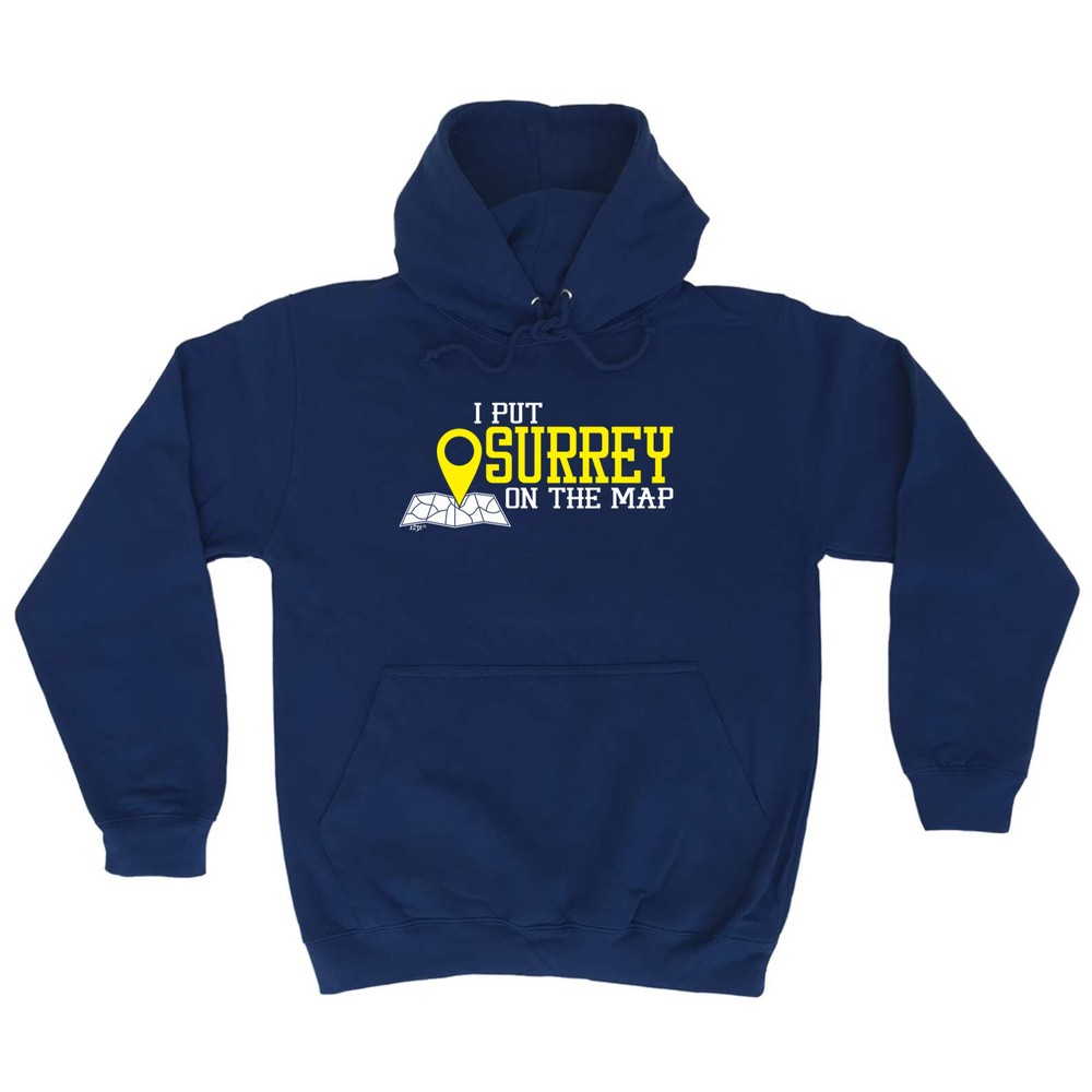 Funny Put On The Map Surrey Novelty Hoodie For Men And Women