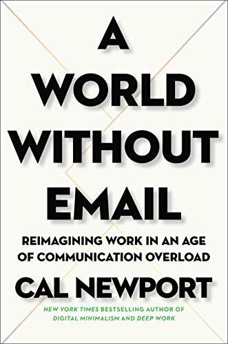 A World Without Email Reimagining Work by Cal Newport-image