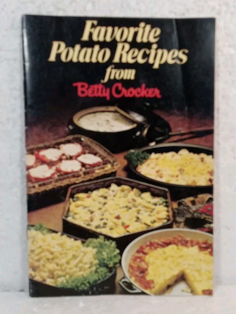 Best Potato Recipes from Betty Crocker 1978 Cookbook Paperback