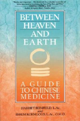 Between Heaven and Earth: A Guide to Chinese Medicine - Paperback - GOOD