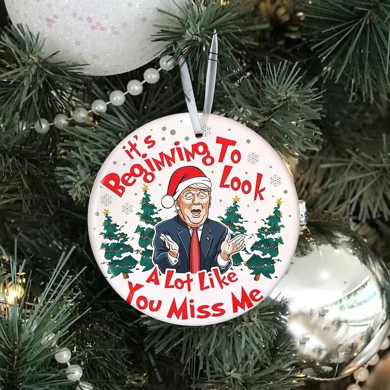 Cartoon Donald Trump Ornament, It's Beginning To Look A Lot Like You Miss Me ...