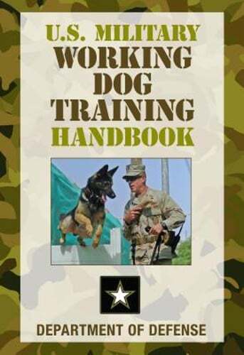 U.S. Military Working Dog Training Handbook by Department of Defense: Used