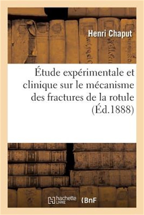�tude Exp�rimentale Et Clinique Sur Le M�canisme Des Fractures de la Rotule (Pap