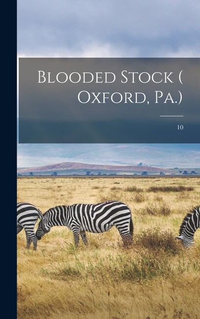 Blooded Stock ( Oxford, Pa ); 10