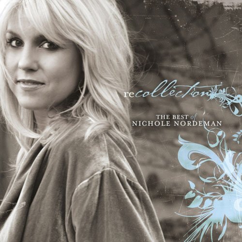 Nichole Nordeman Recollection: Best of Nichole N (CD)