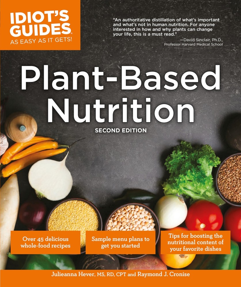Plant-Based Nutrition, 2E (Idiot's Guides) - Paperback Hever M.S. R.D., Juli...