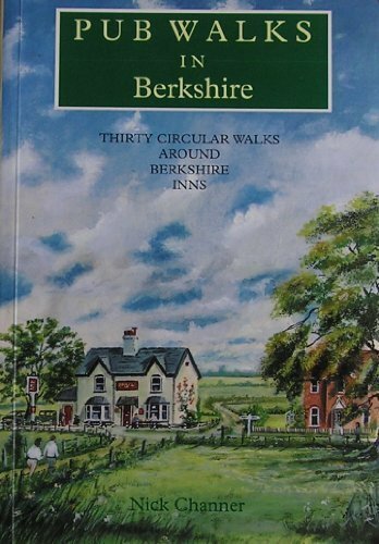 Pub Walks in Berkshire by Nick Channer - 9781853062698