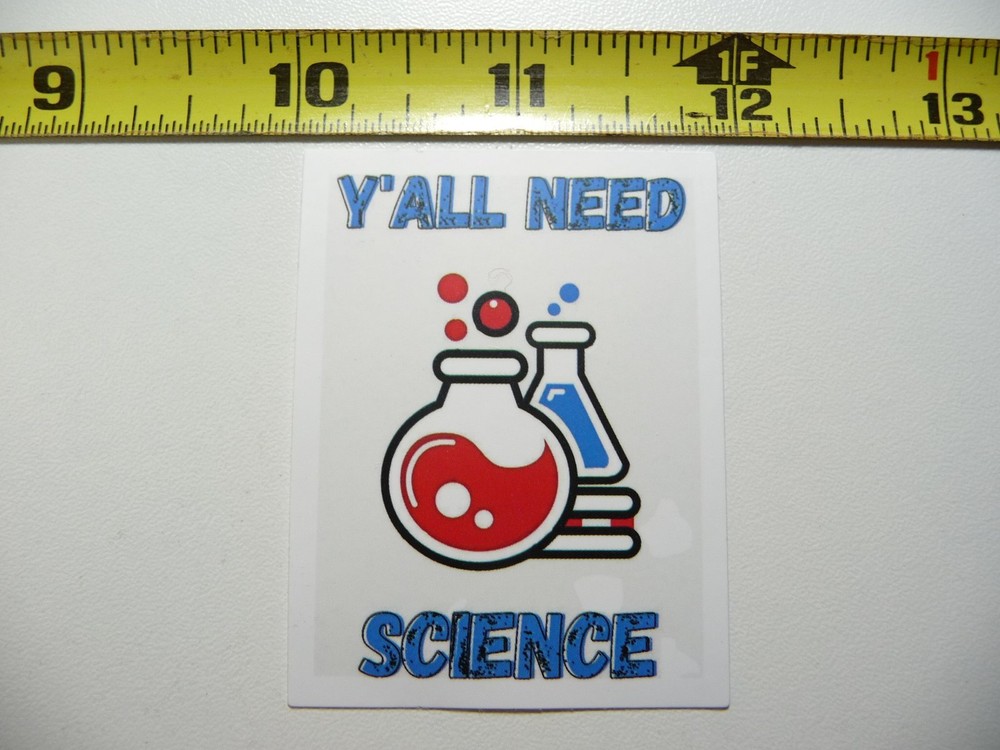 Y'ALL NEED SCIENCE BEAKERS DECAL STICKER SCHOOL COLLEGE TEACH TEACHING