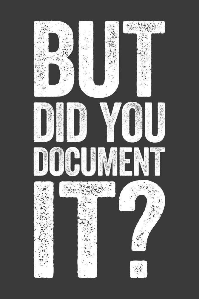 But Did You Document It: 6 x 9 Blank Lined Notebook Journal - Funny Saying Sarca