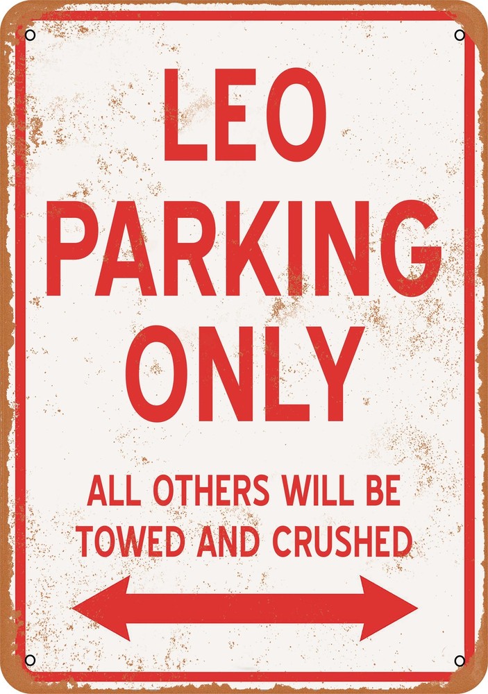 Vintage Metal Sign - Leo Parking Only - Rustic Design