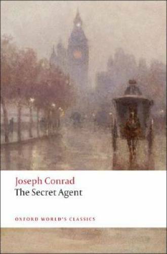The Secret Agent by Joseph Conrad - Oxford World's Classics Paperback Edition  