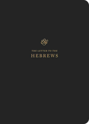 ESV Scripture Journal: Hebrews - Paperback By ESV Bibles by Crossway - GOOD