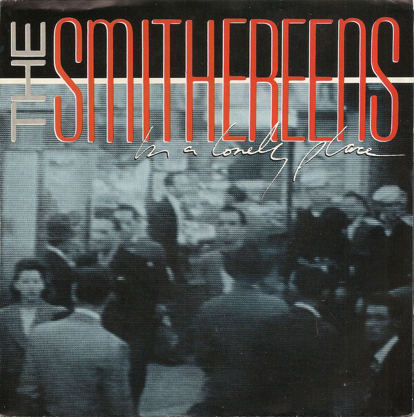 Smithereens - In A Lonely Place - Used Vinyl Record 7 - T6035A