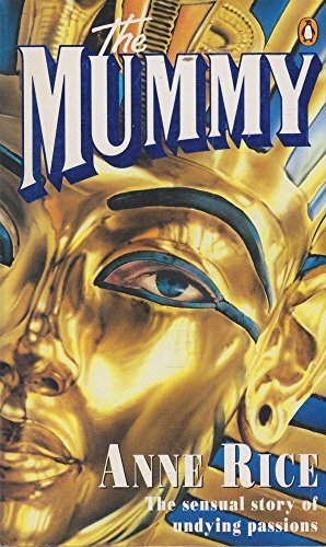 The Mummy: Or Ramses the Damned, Rice, Anne