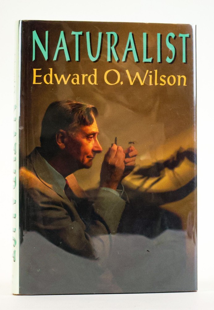 Edward O Wilson / NATURALIST Signed 1st Edition 1994