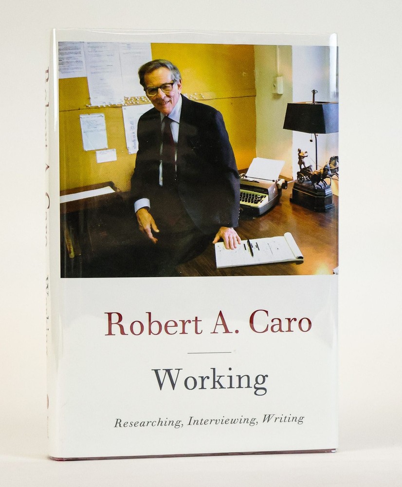 Robert A Caro / WORKING Signed 1st Edition 2019