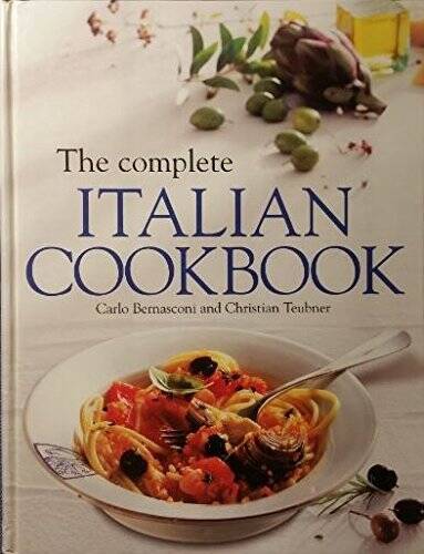The Complete Italian Cookbook Hardcover by Carlo Bernasconi - Authentic Recipes