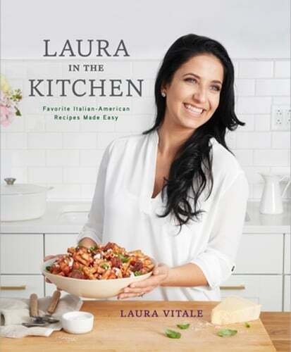 Laura in the Kitchen Easy Italian-American Recipes Cookbook