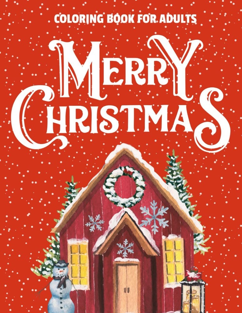 Merry Christmas Coloring Book for Adults: Celebrate the Season in Style with The