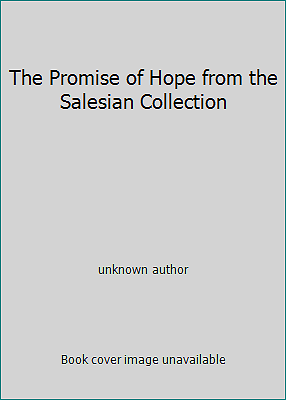 The Promise of Hope from the Salesian Collection by unknown author