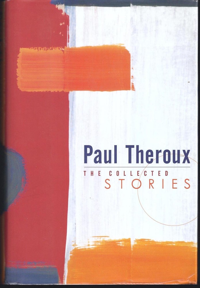 Theroux: Collected Stories by Theroux