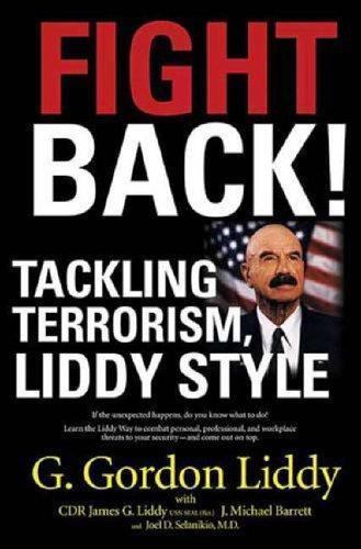 Fight Back: Tackling Terrorism, Liddy Style by Selanikio, Joel,Barrett, J. Micha