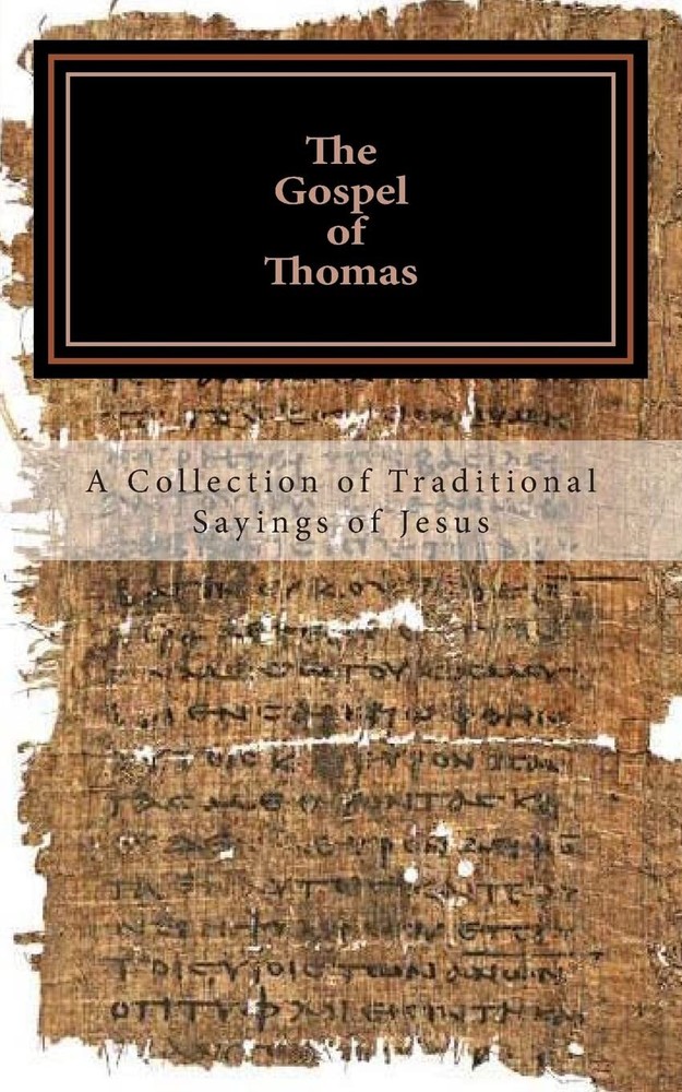 The Gospel of Thomas: a collection of traditional Sayings of Jesus