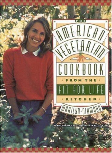 Fit for Life Kitchen American Vegetarian Cookbook by Marilyn Diamond