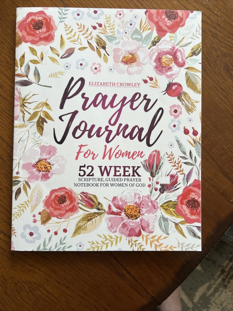 52-Week Scripture Prayer Journal for Women by Elizabeth Crowley