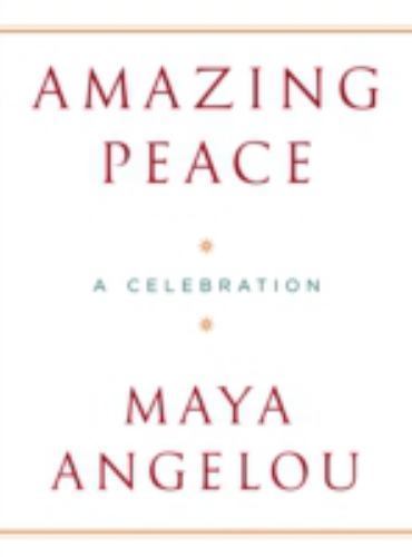 Maya Angelou's Amazing Peace Christmas Poem Hardcover 2005