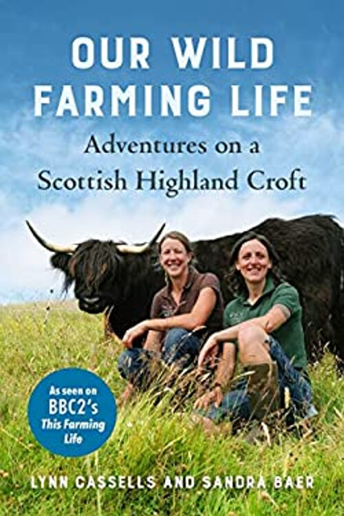 Discover Adventures on a Scottish Highland Croft in Our Wild Farming Life