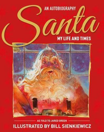 Santa My Life  Times  An Illustrated Autobiography - Hardcover - GOOD
