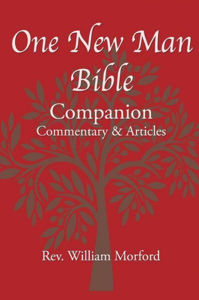 One New Man Bible Companion: Commentary and Articles