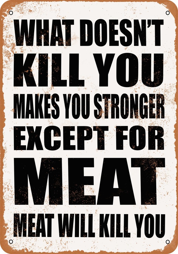 Vintage Metal Sign - MEAT Will Kill You - Retro Style