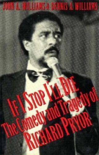 If I Stop I'll Die: The Comedy and Tragedy of Richard Pryor