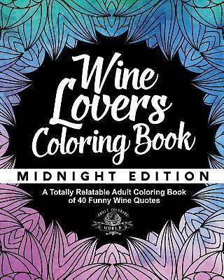 Wine Lover's Coloring Book: A Totally Relatable- 9781544296876, World, paperback-image