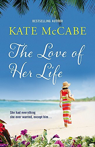 The Love of Her Life By Kate McCabe
