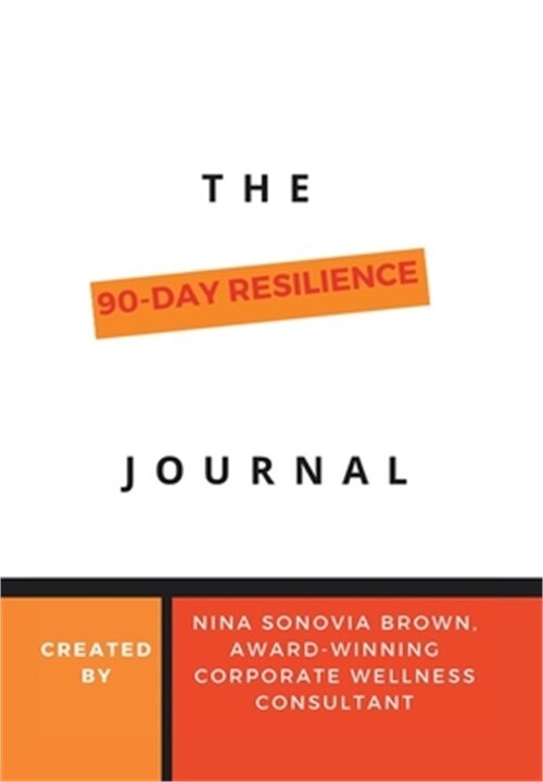 The 90 Day Resilience Journal (Hardback or Cased Book)
