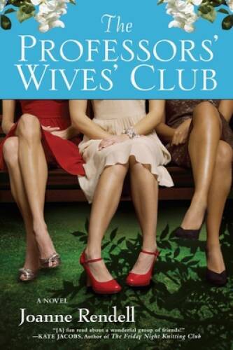The Professors Wives Club - Paperback By Rendell, Joanne - VERY GOOD
