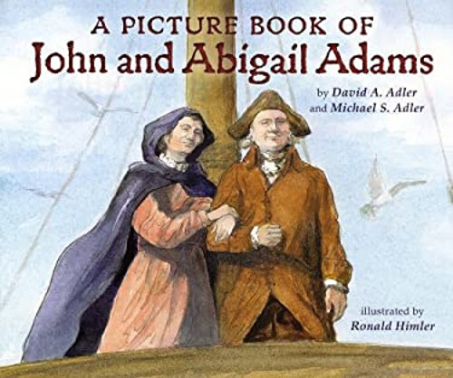 A Picture Book of John and Abigail Adams David A., Adler, Michael-image