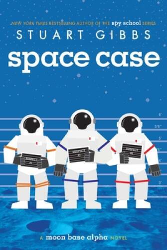 Space Case (Moon Base Alpha) - Paperback By Gibbs, Stuart - VERY GOOD
