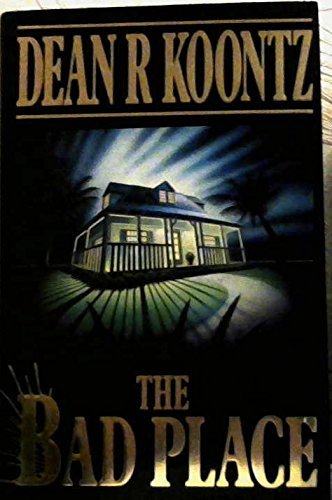 The Bad Place ----INSCRIBED---- By Dean Koontz