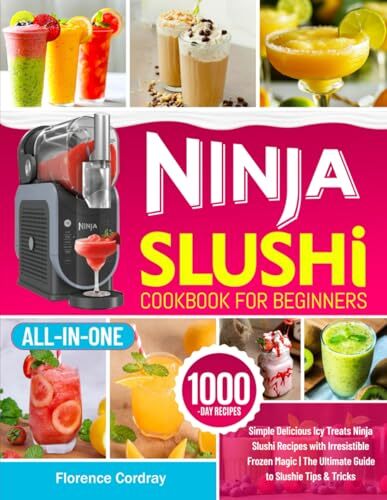 Ninja Slushi Cookbook for Beginners – Easy Icy Treat Recipes Using Ninja Slushi