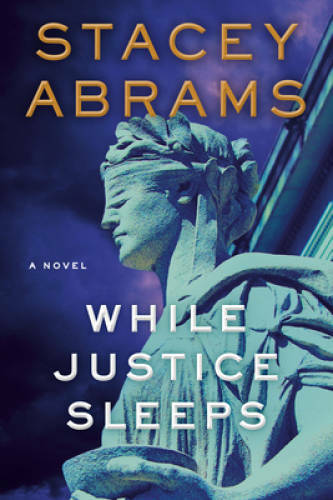 While Justice Sleeps: A Novel - Hardcover By Abrams, Stacey - GOOD