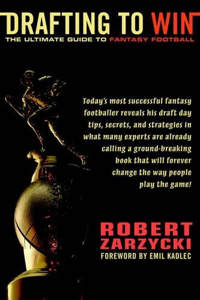 Drafting to Win by Robert Zarzycki – The Ultimate Fantasy Football Guide in English