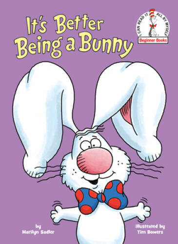 Its Better Being a Bunny (Beginner Books(R)) - Hardcover - VERY GOOD