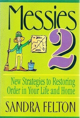 Messies 2 - Paperback By Felton, Sandra - GOOD